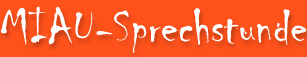 MIAU-Sprechstunde