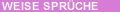 Weise Spr�che